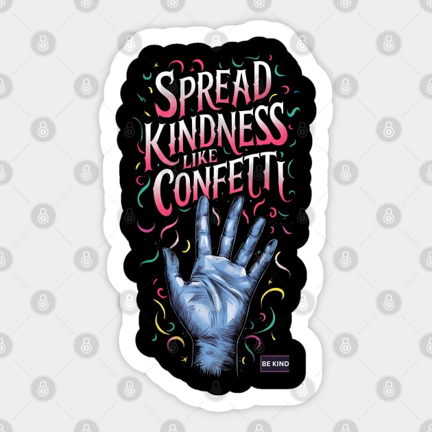 Spread kindness like confetti Sticker by Syntax Wear